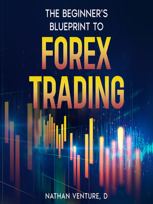 cover image of The Beginner's Blueprint to Forex Trading